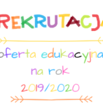 Rekrutacja, oferta edukacyjna na rok 2019/2020