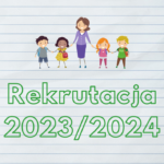 Grafika informująca o rekrutacji na rok szkolny 2023/2024