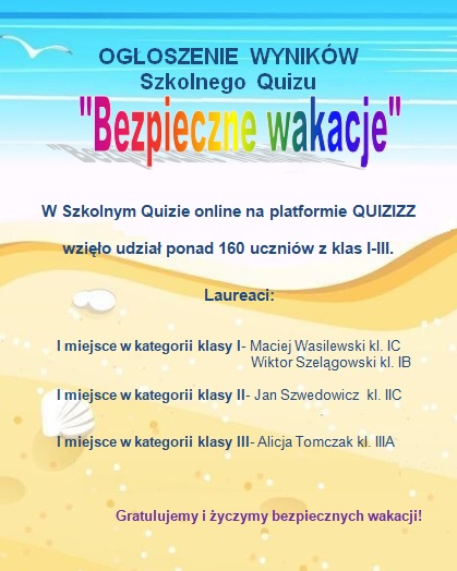 Na kolorowym tle przedstawiającym morską plażę i błękitne niebo zamieszczone zostało ogłoszenie wyników Szkolnego Quizu „Bezpieczne wakacje”