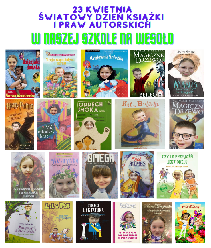 Plakat z tytułem: 23 kwietnia światowy dzień książki i praw autorskich w naszej szkole na wesoło. Pod tytułem ilustracje 21 książek dla dzieci z wklejonymi twarzami uczniów klasy 3 w twarze bohaterów na okładce.
