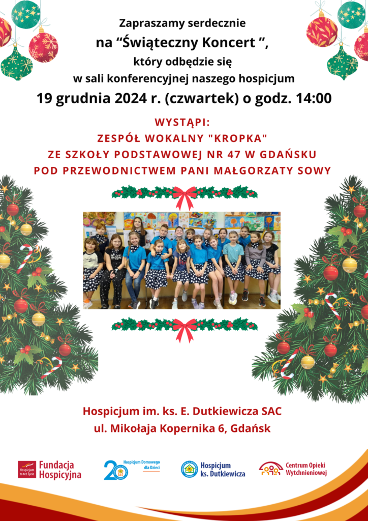 Zapraszamy serdecznie na Świąteczny Koncert który odbędzie się w sali konferencyjnej naszego hospicjum 19 grudnia 2024 roku o godzinie 14.00 Hospicjum im. ks. E. Dutkiewicza ul. Mikołaja Kopernika 6 w Gdańsku