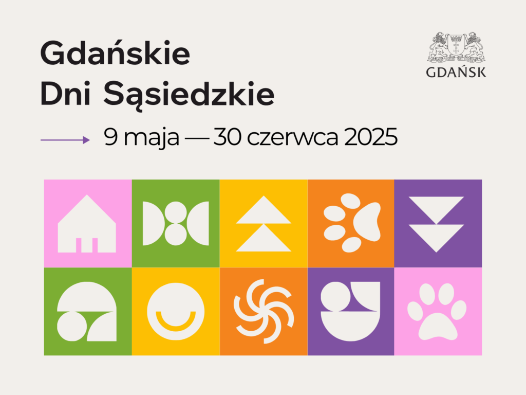 Gdańskie Dni Sąsiedzkie 9 maja - 30 czerwca 2025