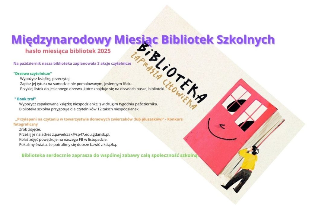 Informacja o Międzynarodowym Miesiącu Bibliotek Szkolnych pod hasłem Biblioteka zaprasza człowieka i trzech akcjach czytelniczych realizowanych w miesiacu październiku w naszej szkole. 