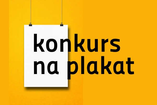 Plakat z żółtym tłem na którym umieszczono białą kartą zajmującą lewą część plakatu, w centralnej części plakatu czarny napis "konkurs na plakat"
